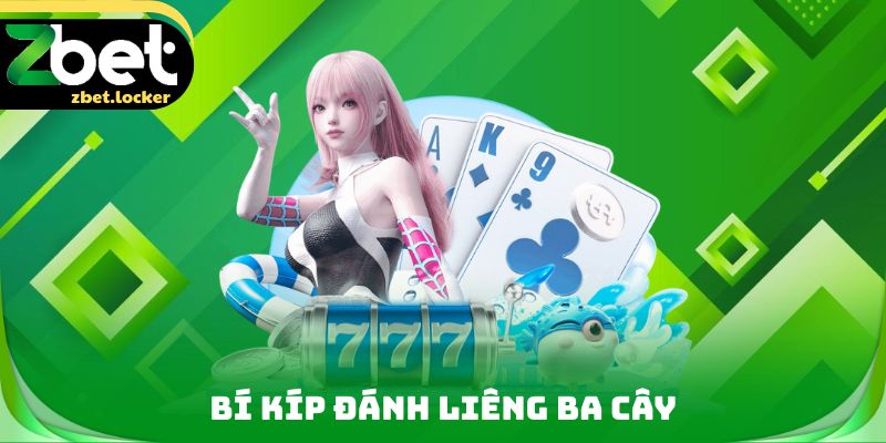 Bí kíp đánh Liêng ba cây