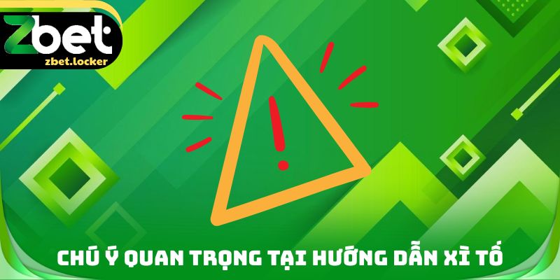 Chú ý quan trọng tại hướng dẫn Xì tố