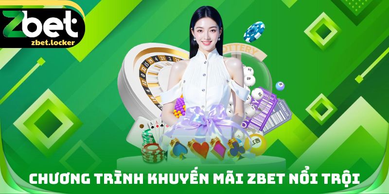 Trang chủ 22 Chương trình khuyến mãi ZBET nổi trội