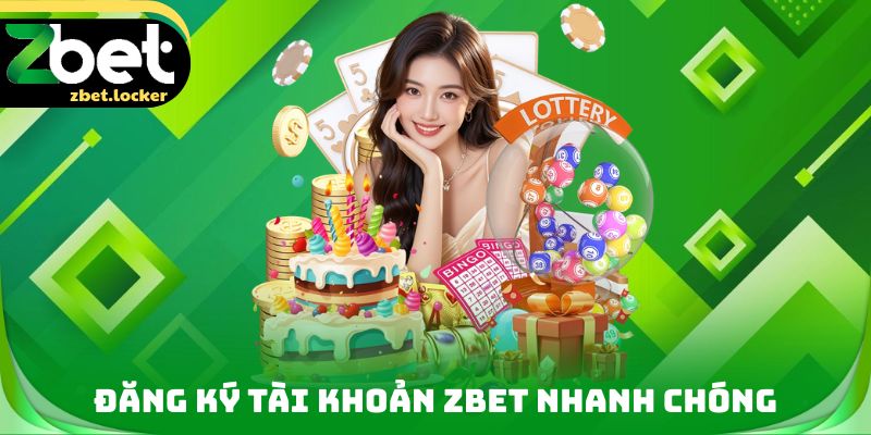 Trang chủ 21 Đăng ký tài khoản ZBET nhanh chóng