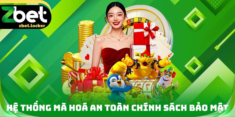 Hệ thống mã hoá an toàn Chính sách bảo mật