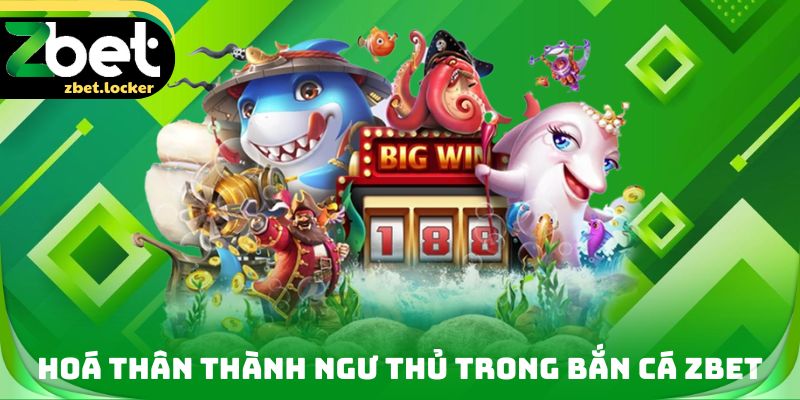 Trang chủ 20 Hoá thân thành ngư thủ trong Bắn cá ZBET
