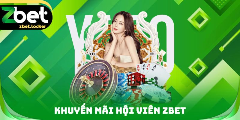 Khuyến Mãi Hội Viên ZBET - Tham Gia Săn Thưởng Khủng 2 Khuyến Mãi Hội Viên