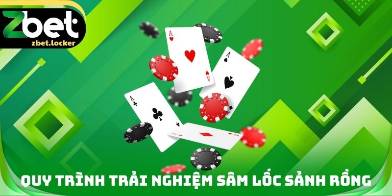 Quy trình trải nghiệm Sâm lốc sảnh rồng