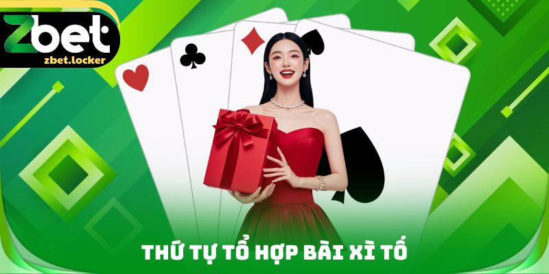 Xì Tố Đổi Thưởng - Hướng Dẫn Tân Binh Chơi Cược Luôn Thắng 3 Thứ tự tổ hợp bài xì tố